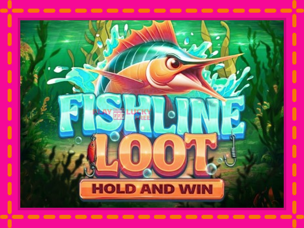 Игра Fishline Loot Hold and Win безплатно