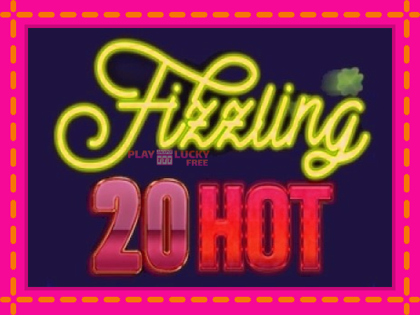 Игра Fizzling 20 Hot безплатно