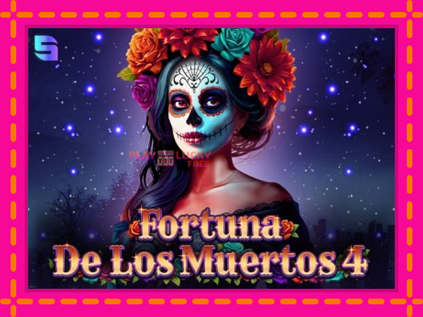 Игра Fortuna De Los Muertos 4 безплатно