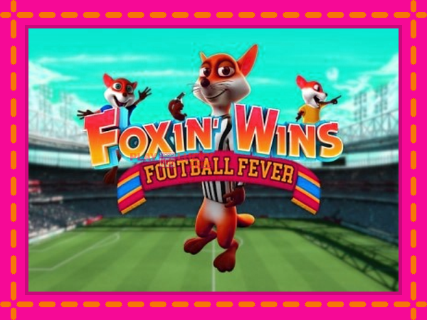 Игра Foxin Wins Football Fever безплатно