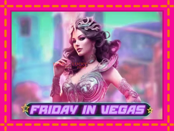 Игра Friday in Vegas безплатно