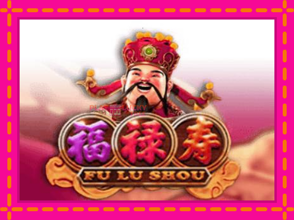 Игра Fu Lu Shou безплатно