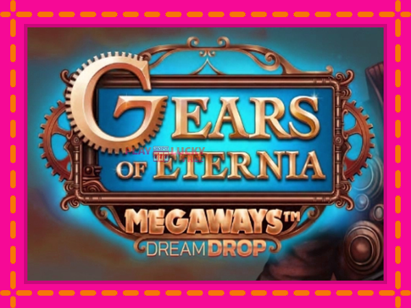 Игра Gears of Eternia Megaways Dream Drop безплатно