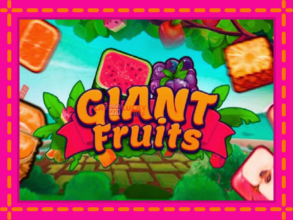 Игра Giant Fruits безплатно