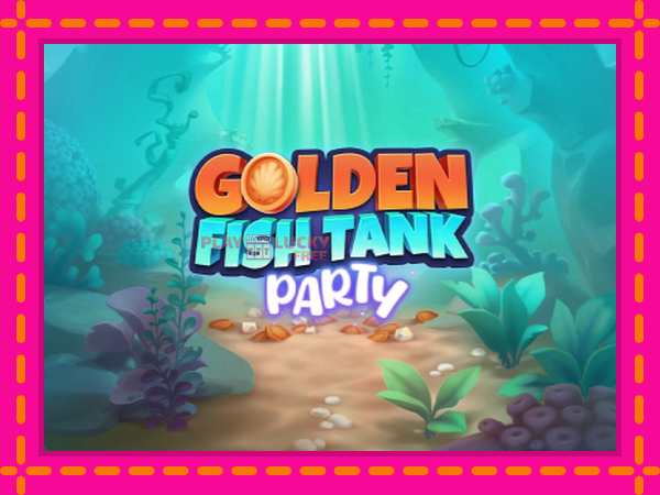 Игра Golden Fish Tank Party безплатно