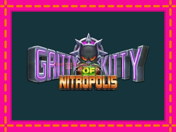 Игра Gritty Kitty of Nitropolis безплатно