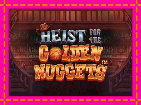 Игра Heist for the Golden Nuggets безплатно