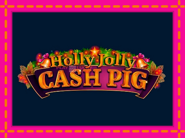 Игра Holly Jolly Cash Pig безплатно