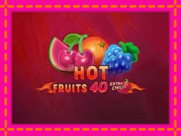 Игра Hot Fruits 40 Extra Chillis безплатно