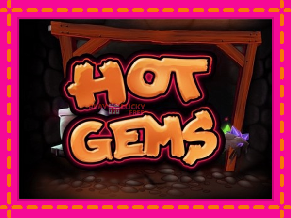 Игра Hot Gems безплатно