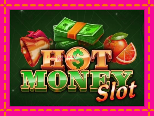 Игра Hot Money Slot безплатно