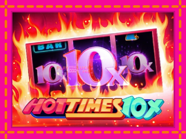 Игра Hot Times 10x безплатно