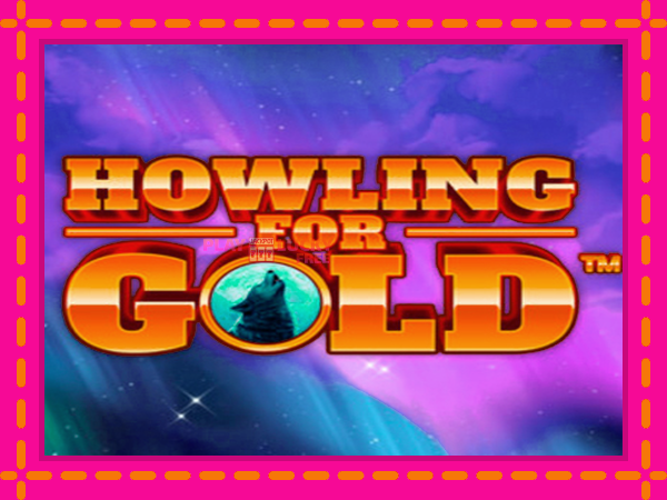 Игра Howling for Gold безплатно