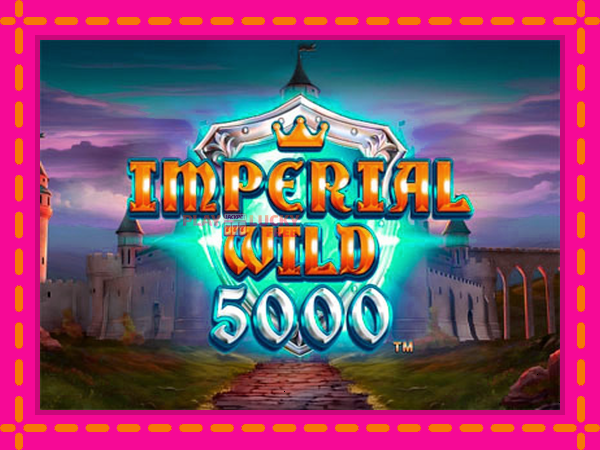 Игра Imperial Wild 5000 безплатно