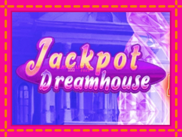 Игра Jackpot Dreamhouse безплатно