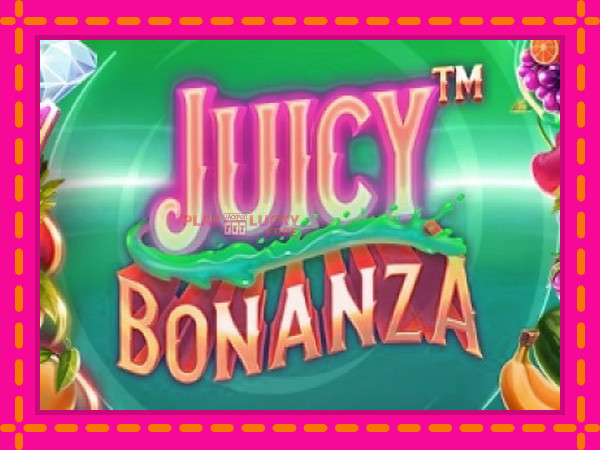 Игра Juicy Bonanza безплатно