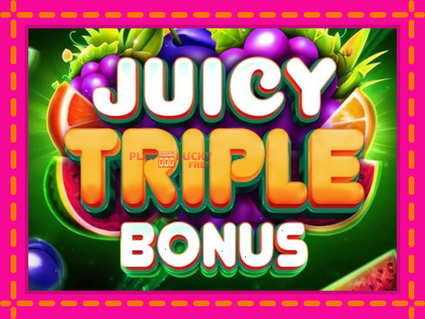 Игра Juicy Triple Bonus безплатно