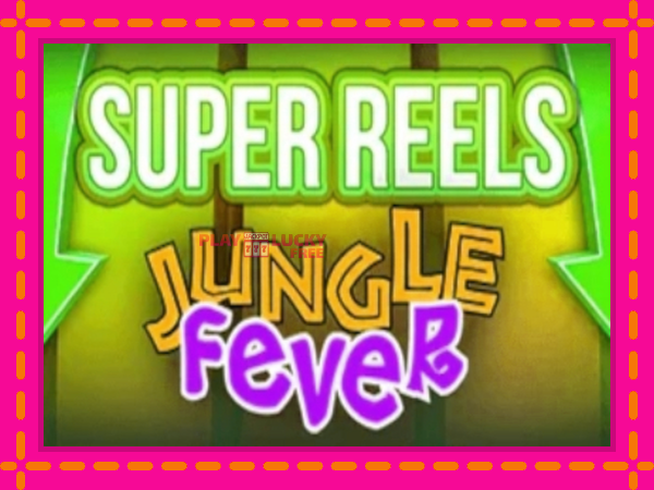 Игра Jungle Fever Super Reels безплатно