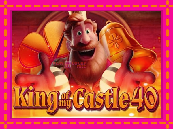 Игра King of My Castle 40 безплатно