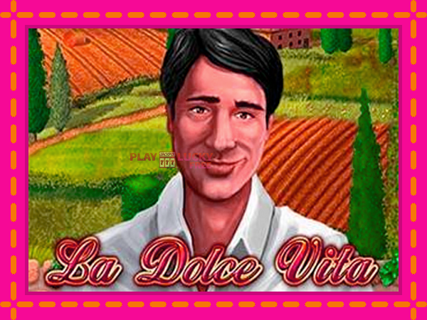 Игра La Dolce Vita безплатно