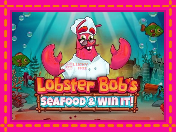 Игра Lobster Bobs Sea Food & Win It безплатно