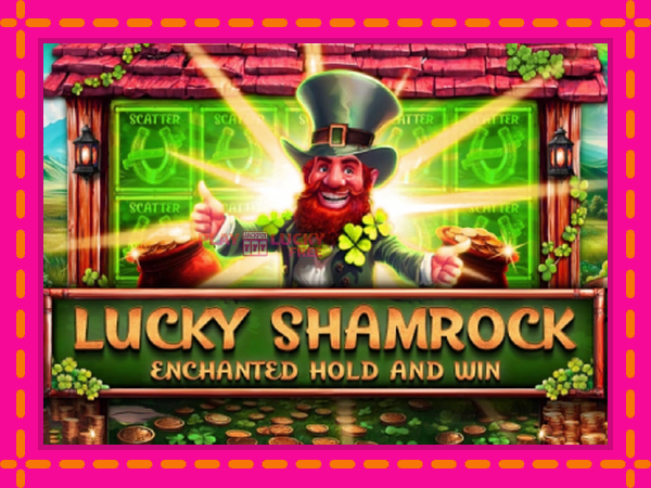 Игра Lucky Shamrock - Enchanted Hold and Win безплатно