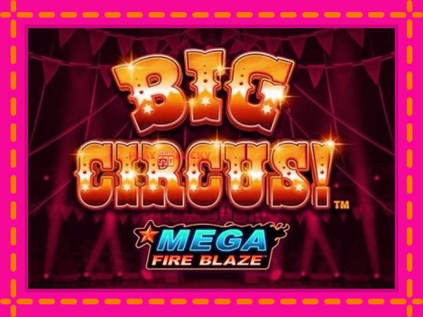 Игра Mega Fire Blaze: Big Circus безплатно