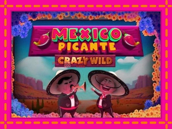 Игра Mexico Picante Crazy Wild безплатно