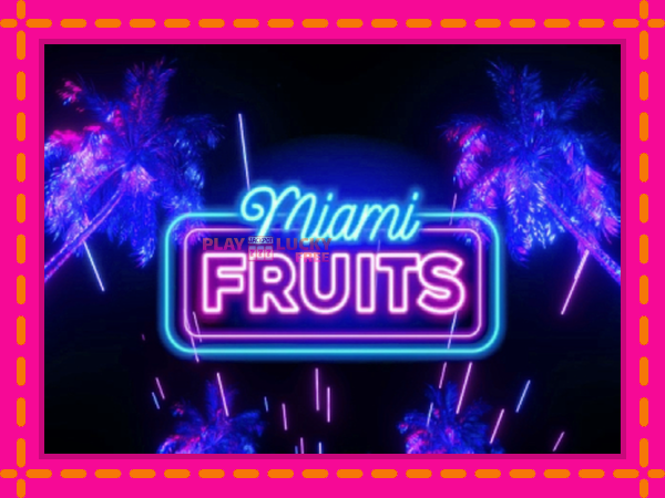 Игра Miami Fruits безплатно