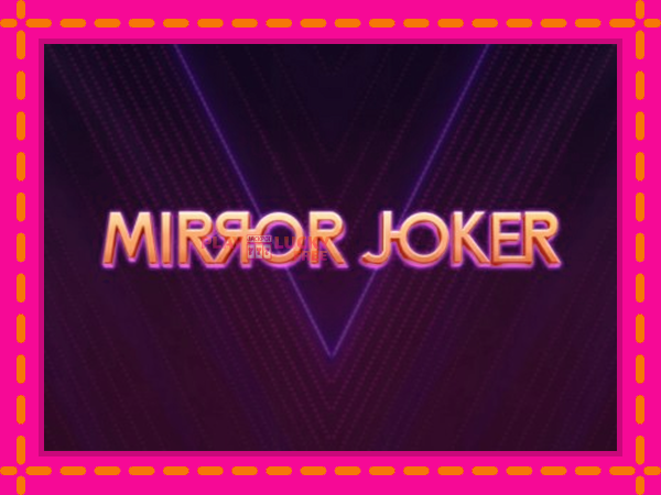 Игра Mirror Joker безплатно