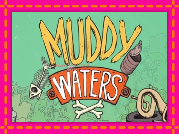 Игра Muddy Waters безплатно