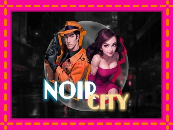 Игра Noir City безплатно