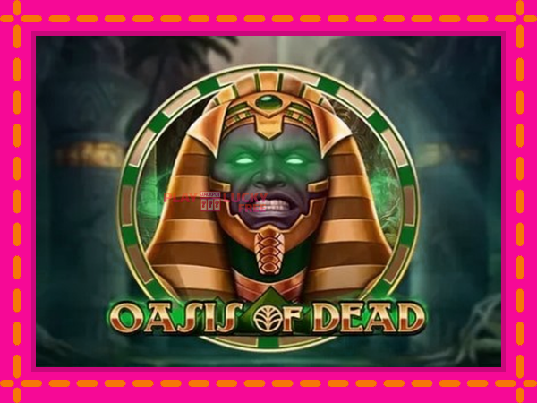 Игра Oasis of Dead безплатно