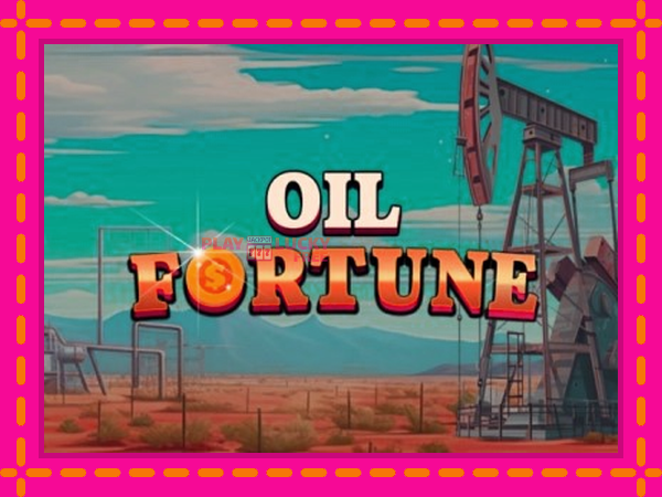 Игра Oil Fortune безплатно