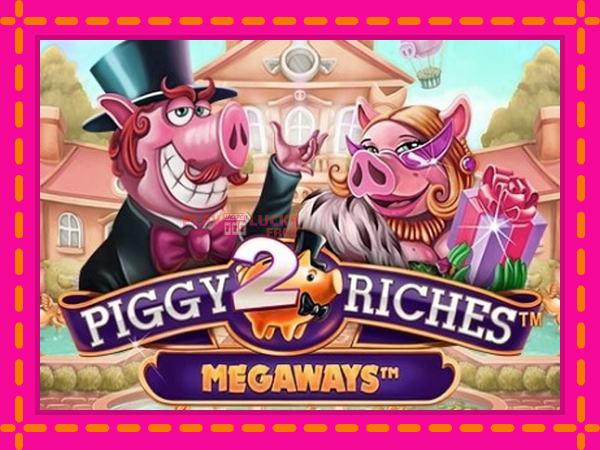 Игра Piggy Riches 2 Megaways безплатно