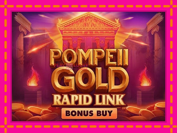 Игра Pompeii Gold Rapid Link Bonus Buy безплатно