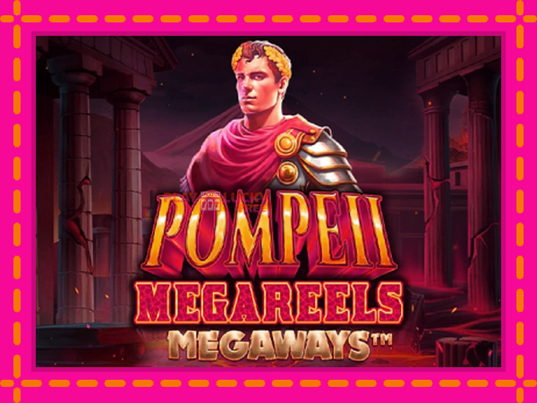 Игра Pompeii Megareels Megaways безплатно