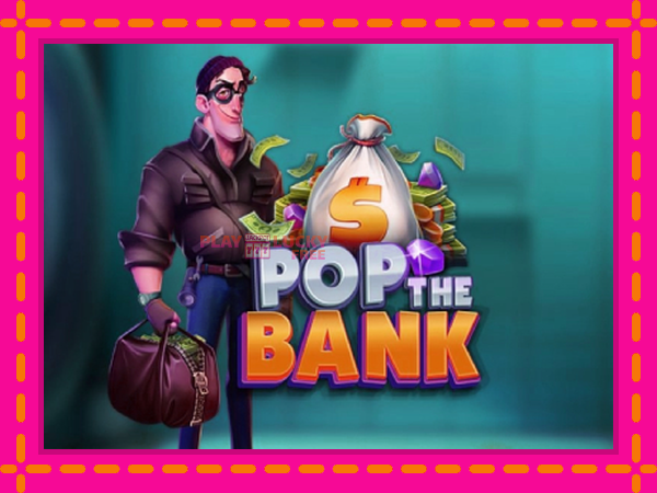 Игра Pop the Bank безплатно