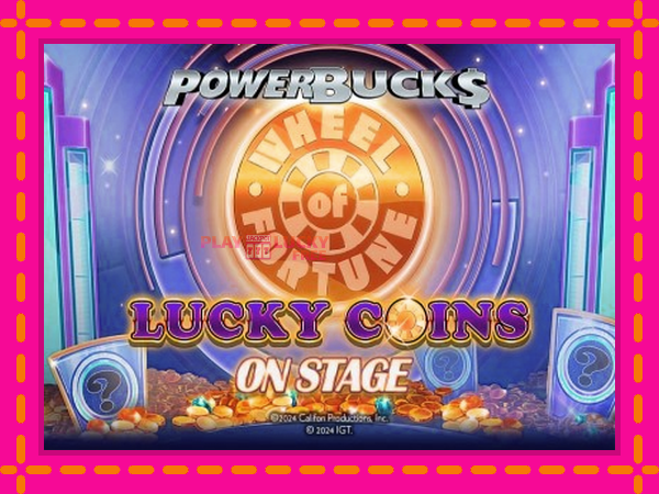 Игра PowerBucks Wheel of Fortune Lucky Coins On Stage безплатно