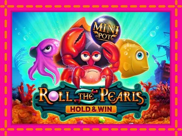 Игра Roll The Pearls Hold & Win безплатно