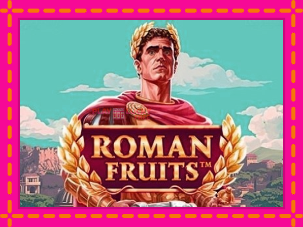 Игра Roman Fruits безплатно