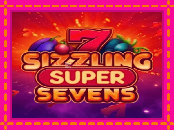 Игра Sizzling Super Sevens безплатно