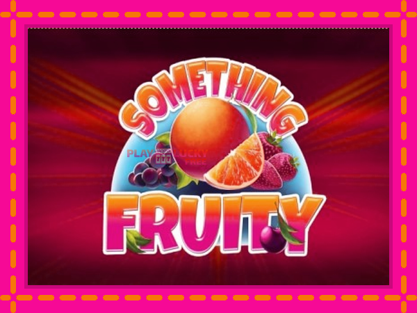 Игра Something Fruity безплатно