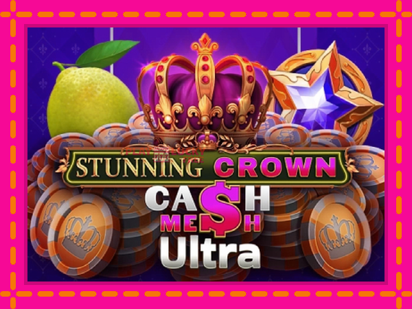 Игра Stunning Crown Cash Mesh Ultra безплатно