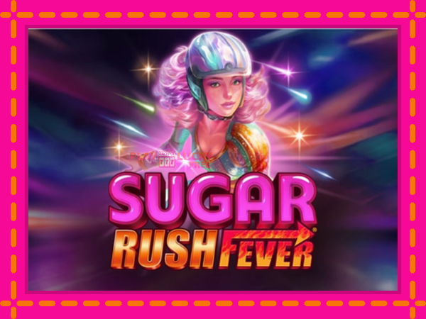 Игра Sugar Rush Fever безплатно