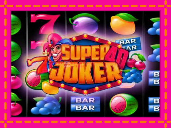 Игра Super Joker 40 безплатно