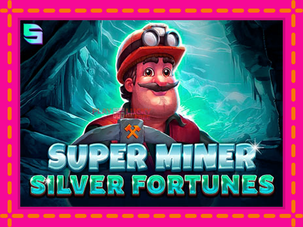 Игра Super Miner Silver Fortunes безплатно