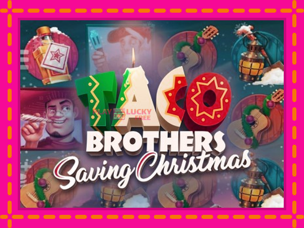 Игра Taco Brothers Saving Christmas безплатно