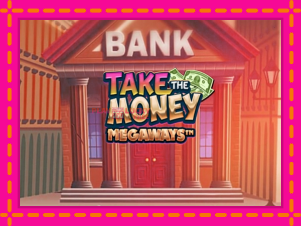 Игра Take the Money Megaways безплатно