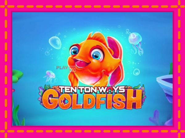 Игра Ten Ton Ways Goldfish безплатно